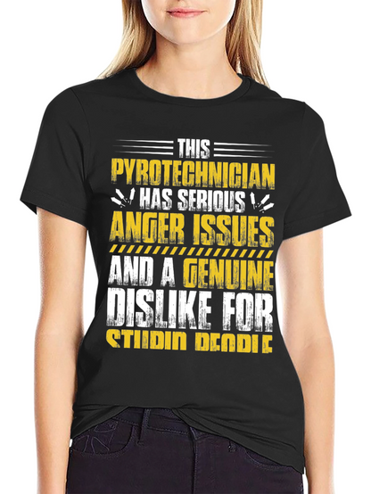 Pyrotechnician Anger Issues Graphic Tee