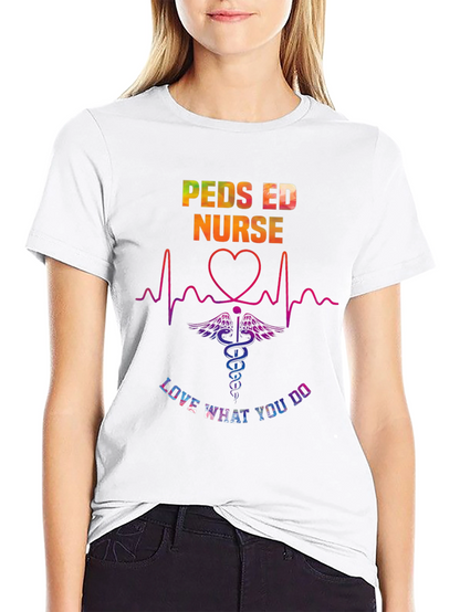 Peds ED Nurse Love What You Do Tee