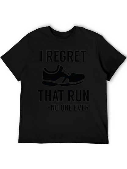 I Regret That Run - Funny Running T-Shirt