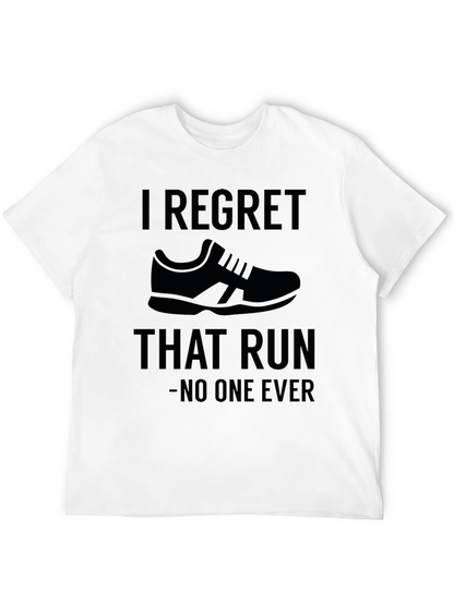 I Regret That Run - Funny Running T-Shirt