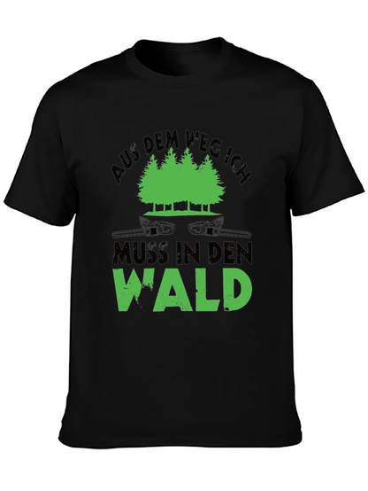 Aus Dem Weg Ich Muss In Den Wald T-Shirt