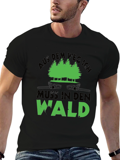 Aus Dem Weg Ich Muss In Den Wald T-Shirt
