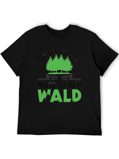 Aus Dem Weg Ich Muss In Den Wald T-Shirt