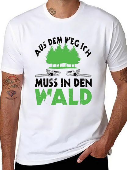 Aus Dem Weg Ich Muss In Den Wald T-Shirt