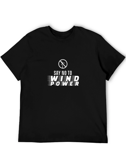 Say No to Wind Power T-Shirt