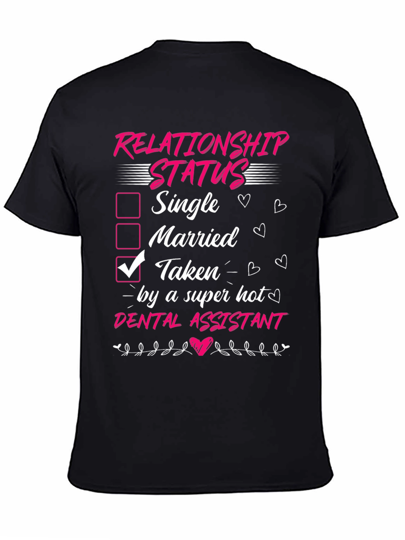Taken by a Super Hot Dental Assistant T-Shirt