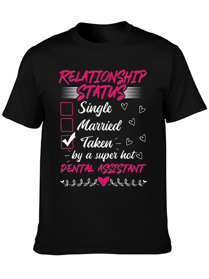 Taken by a Super Hot Dental Assistant T-Shirt