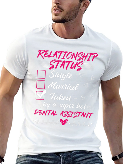 Taken by a Super Hot Dental Assistant T-Shirt