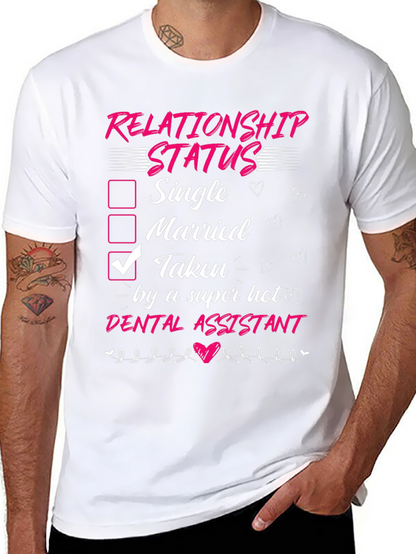 Taken by a Super Hot Dental Assistant T-Shirt