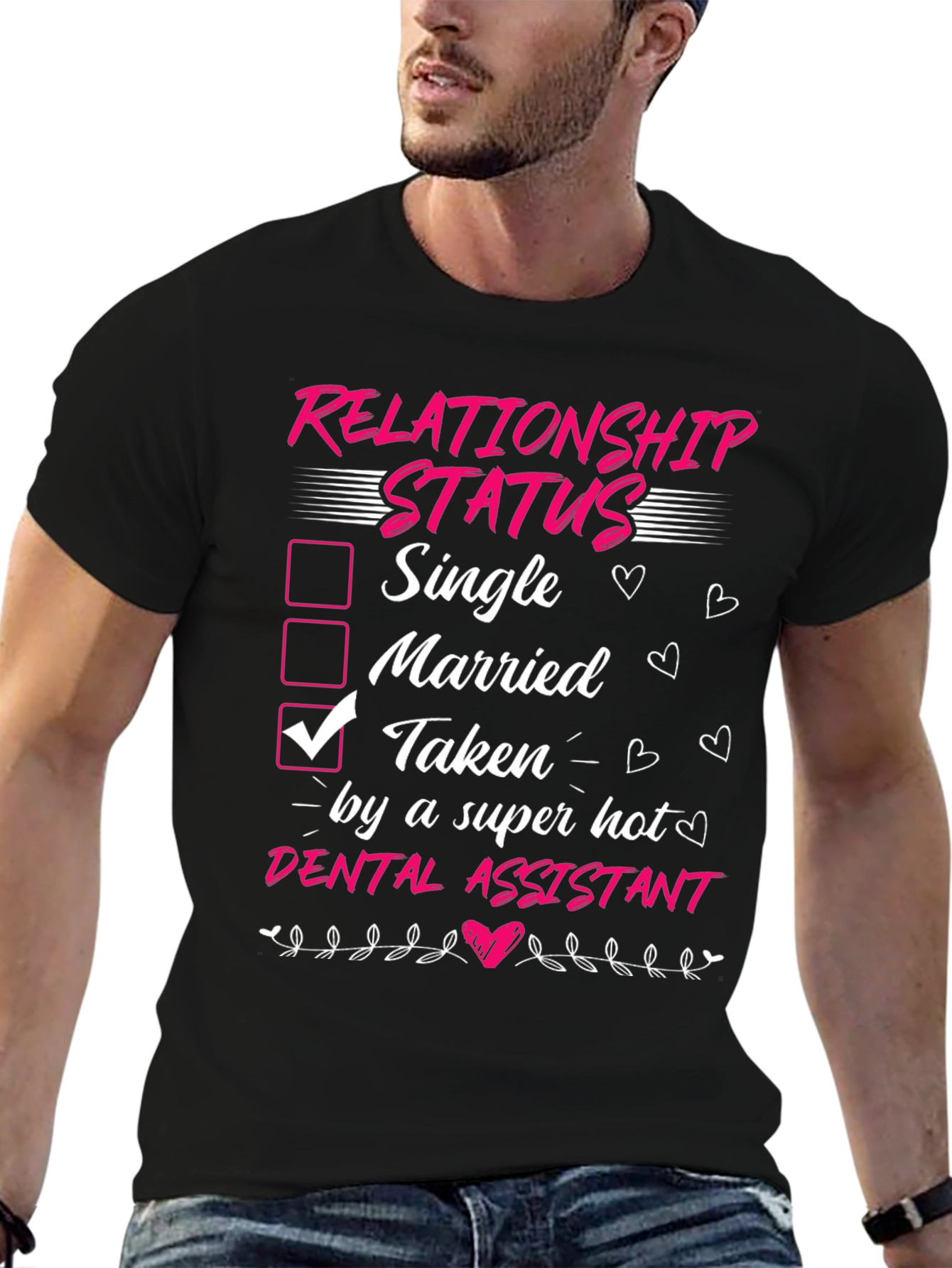 Taken by a Super Hot Dental Assistant T-Shirt