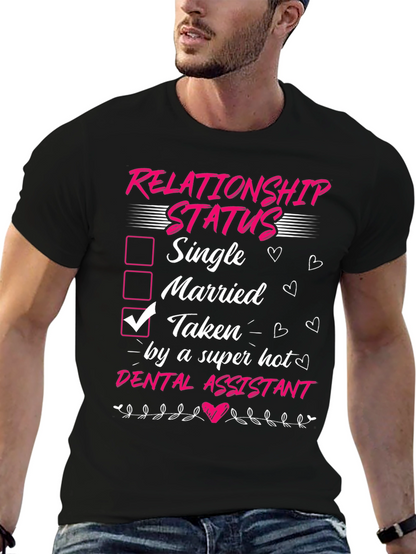 Taken by a Super Hot Dental Assistant T-Shirt