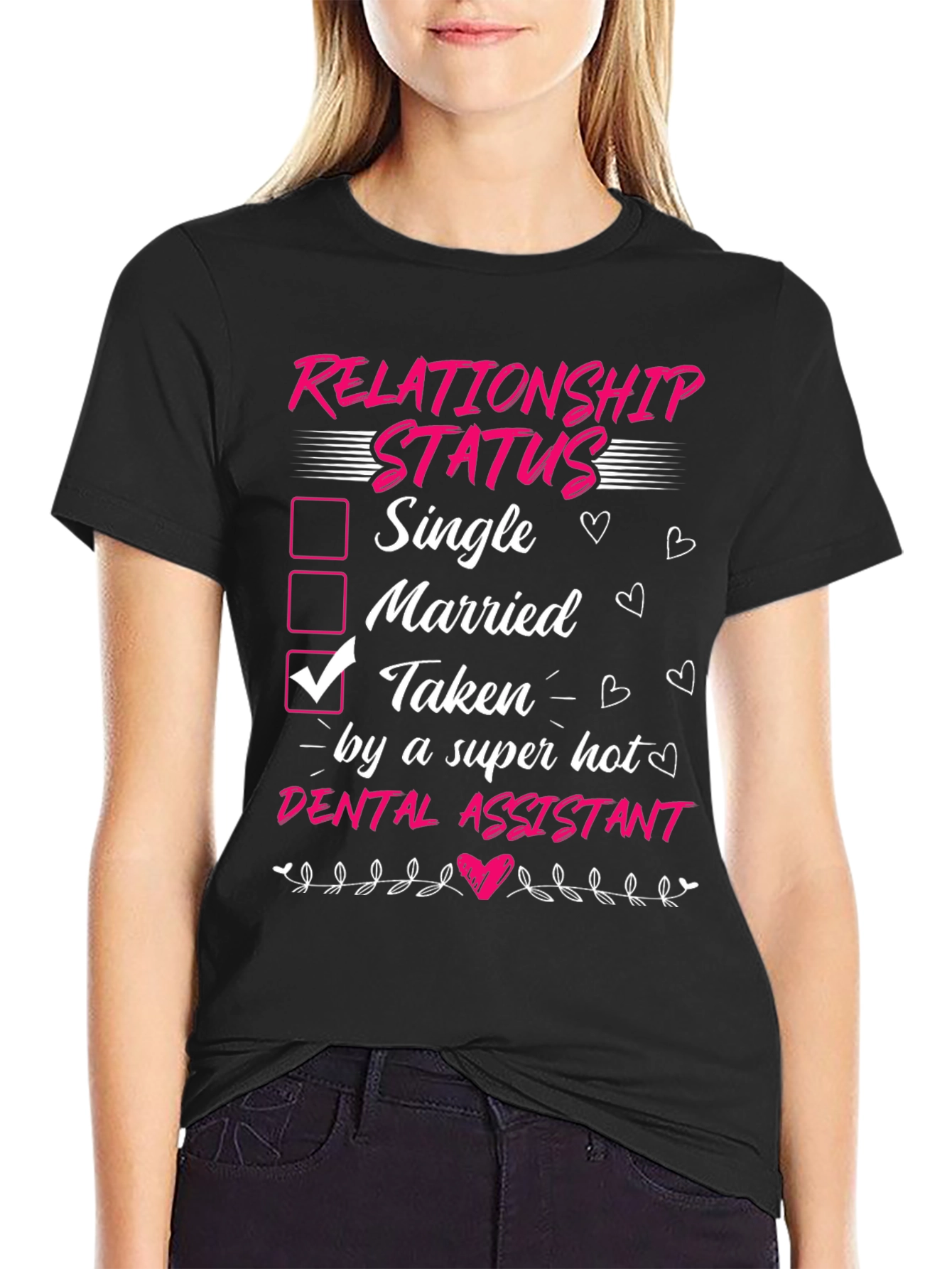 Taken by a Super Hot Dental Assistant T-Shirt