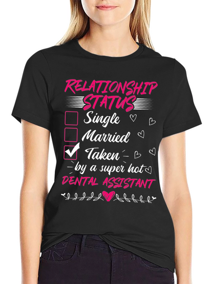 Taken by a Super Hot Dental Assistant T-Shirt
