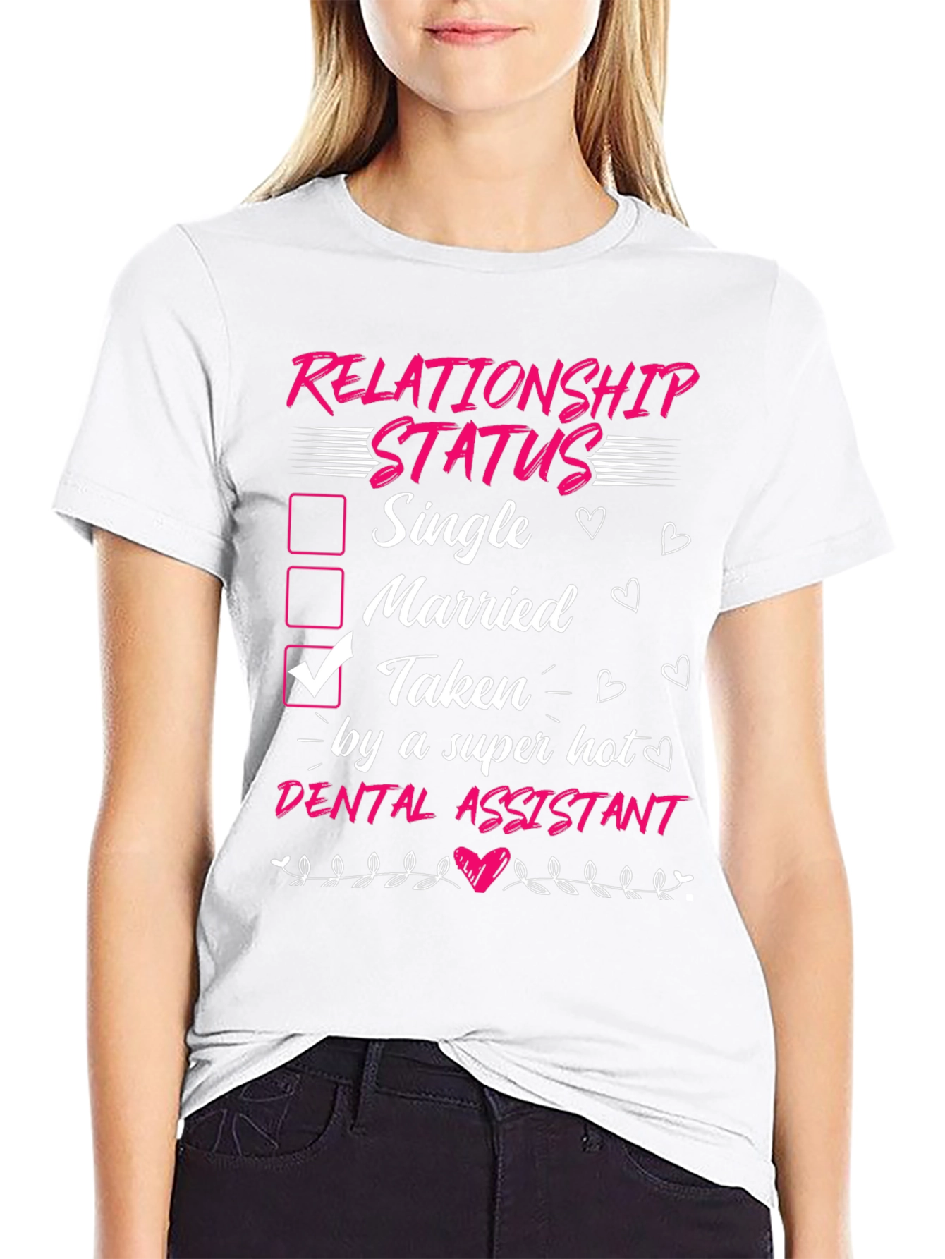 Taken by a Super Hot Dental Assistant T-Shirt