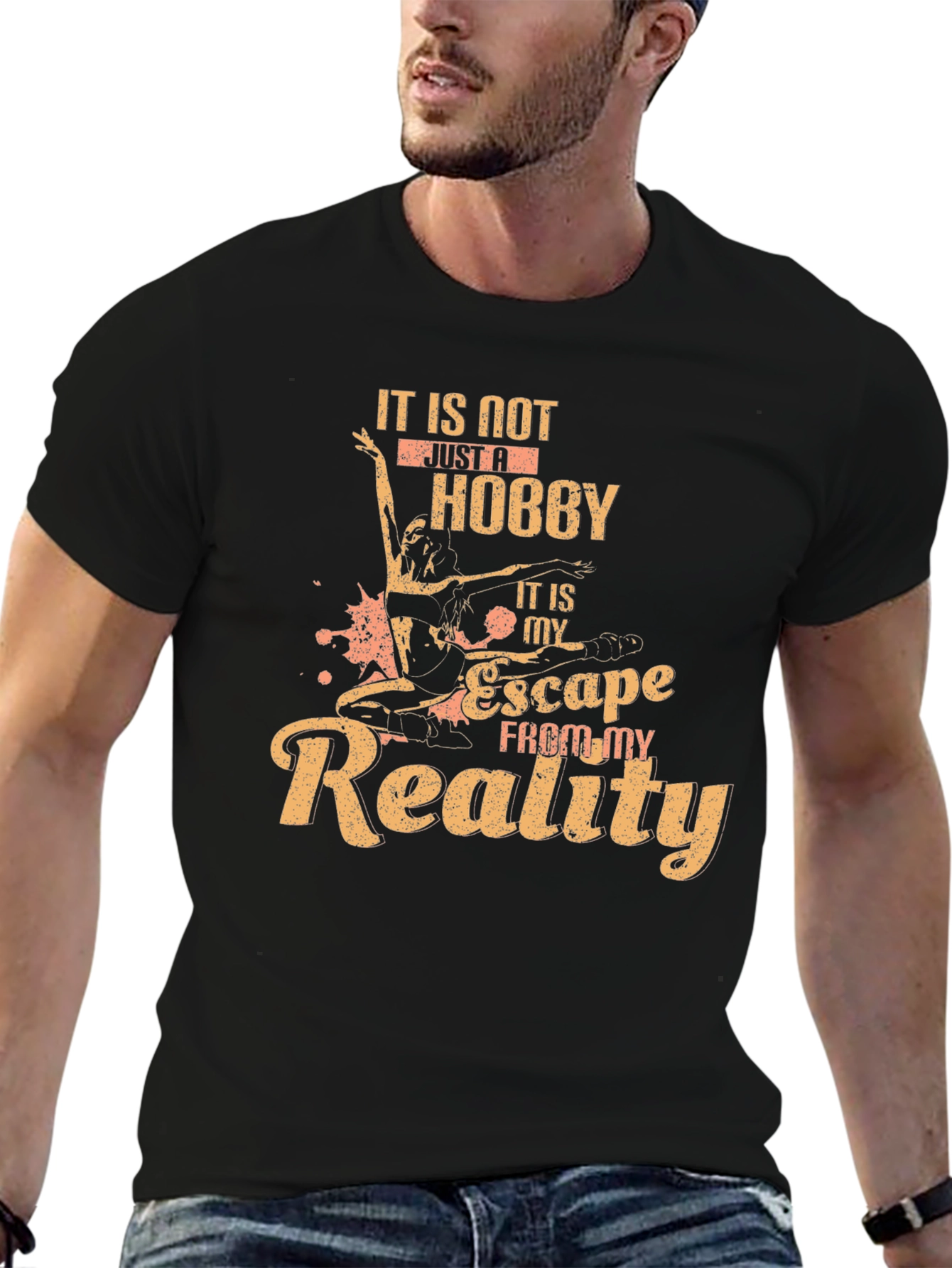 Dance Hobby T-Shirt: Escape From My Reality