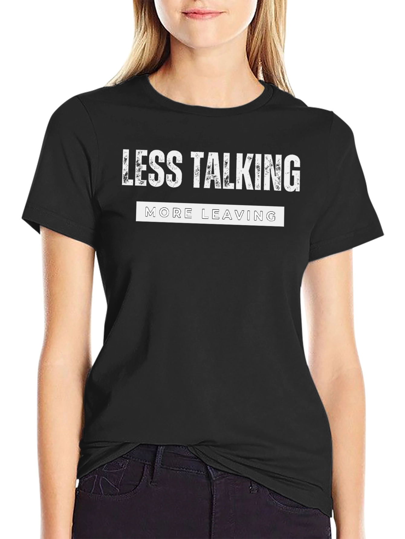 Less Talking More Leaving Graphic Tee