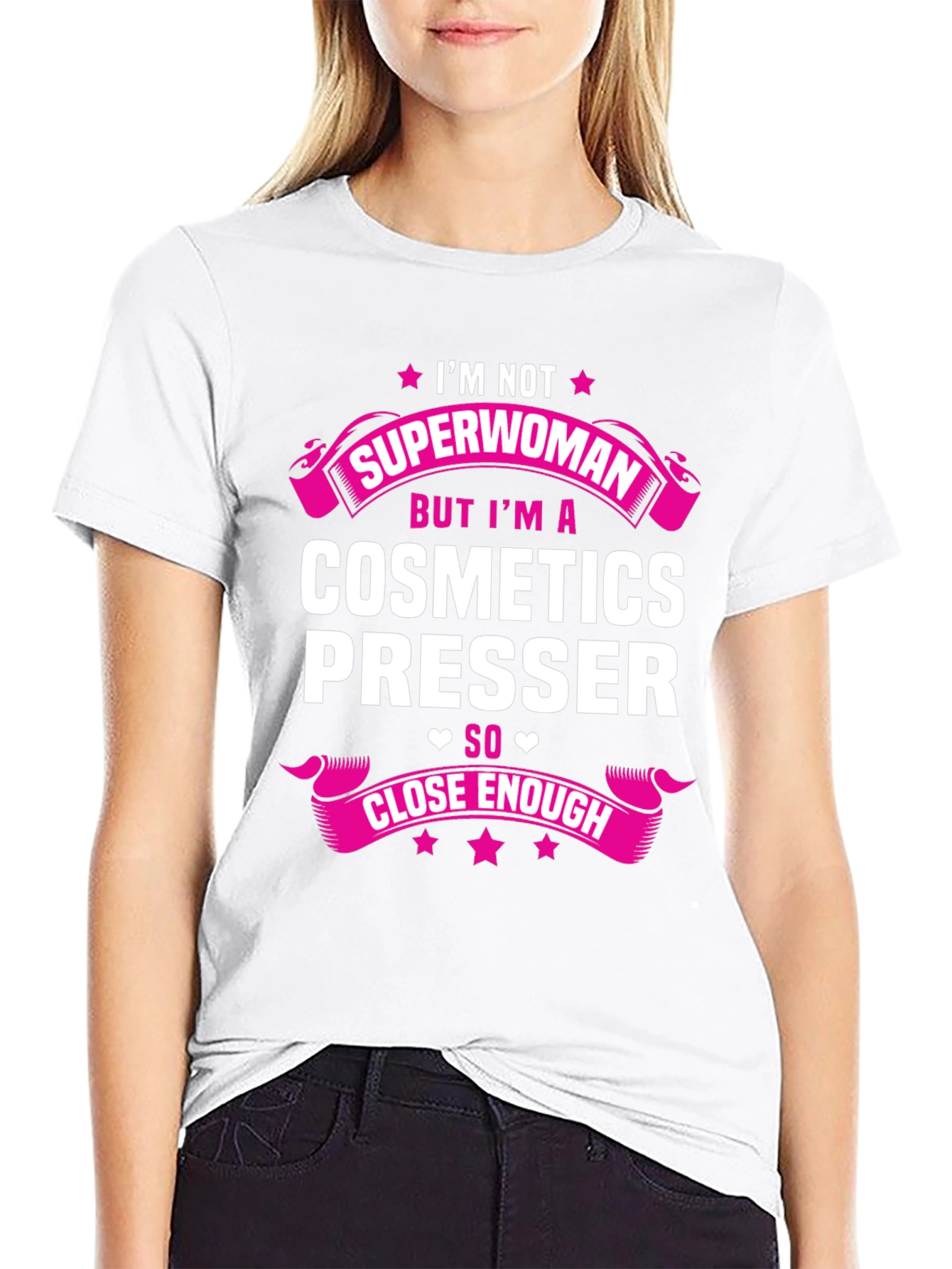 Cosmetics Presser T-Shirt - Superwoman Funny Gift Tee