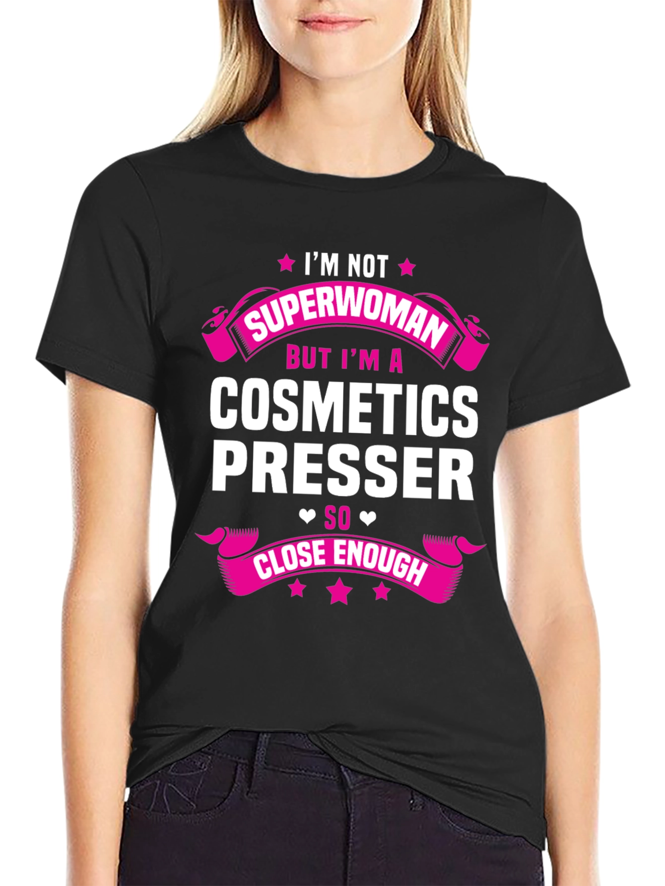 Cosmetics Presser T-Shirt - Superwoman Funny Gift Tee