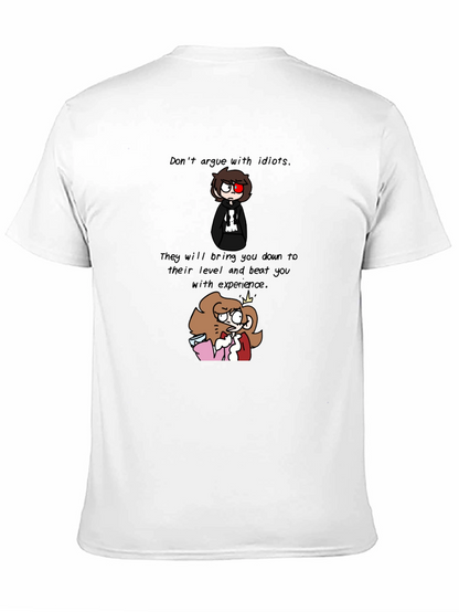 Dont Argue with Idiots T-Shirt