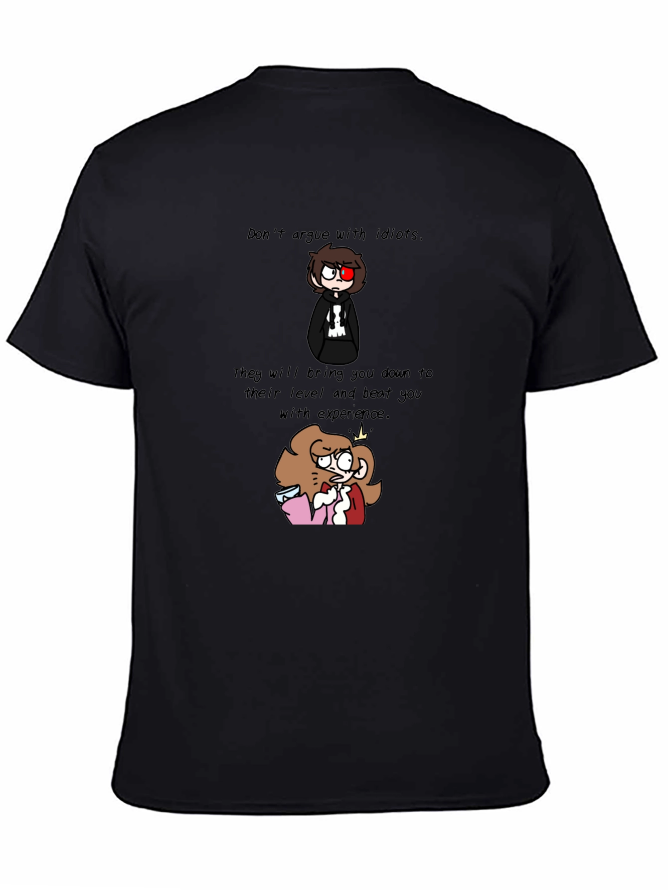 Dont Argue with Idiots T-Shirt