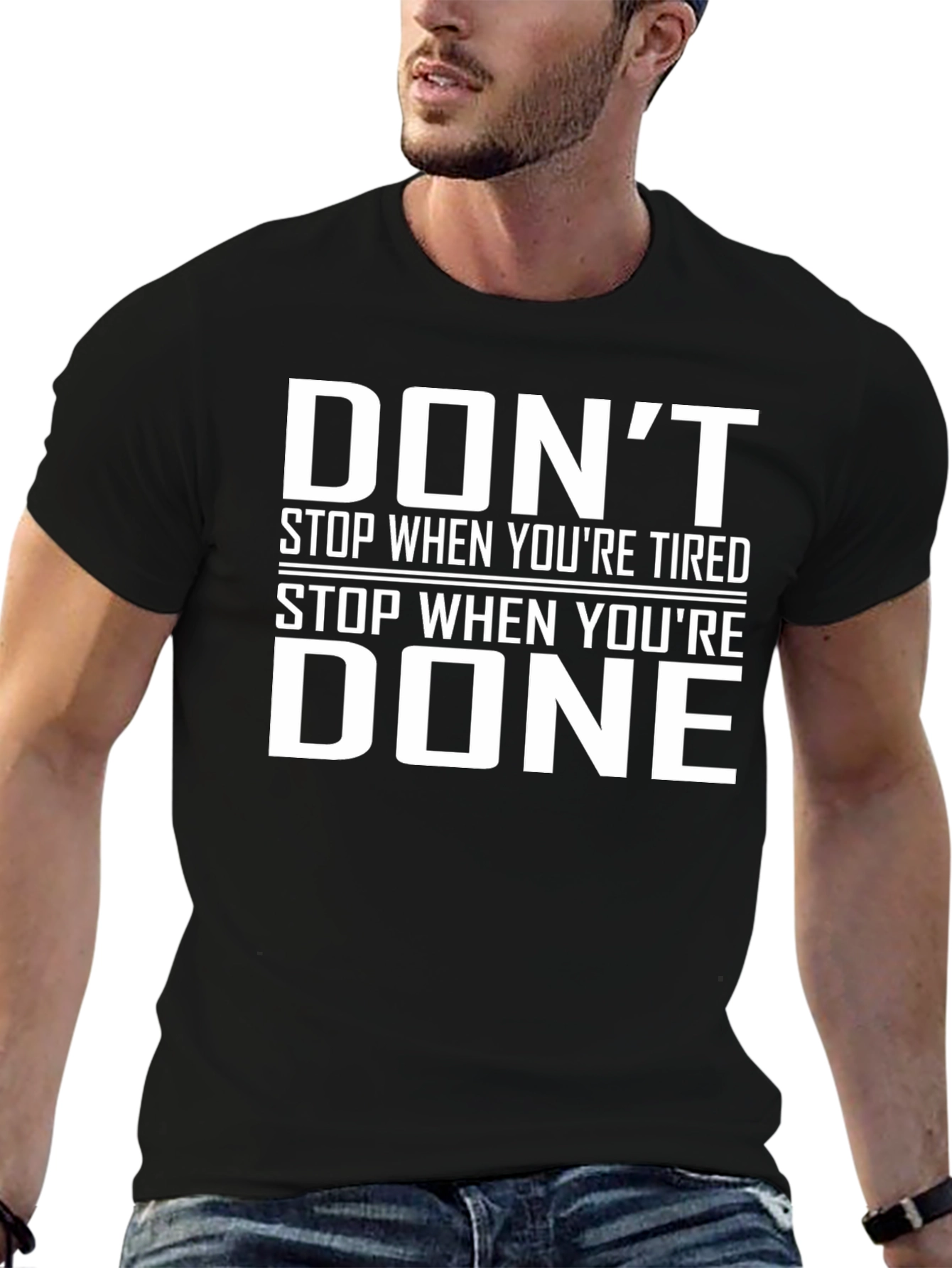 Motivational Dont Stop When Youre Tired Black T-Shirt