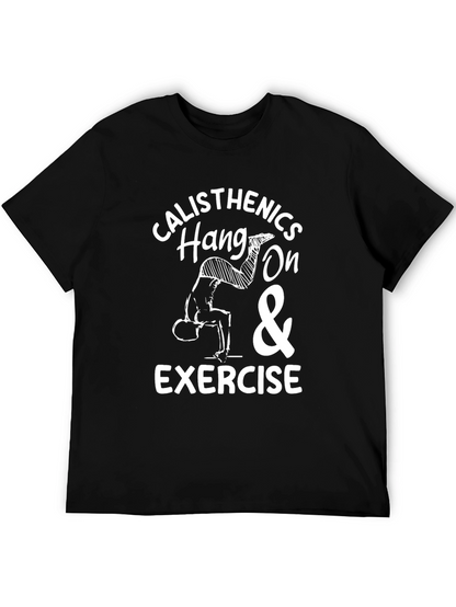 Calisthenics Hang On & Exercise T-Shirt