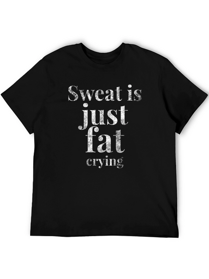 Sweat is Just Fat Crying Graphic Tee