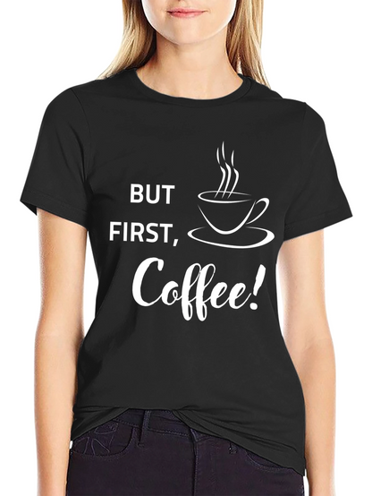 But First Coffee! Graphic Tee - Black Cotton T-Shirt