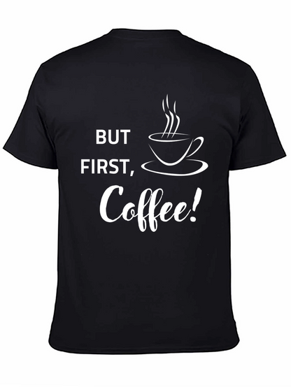 But First Coffee! Graphic Tee - Black Cotton T-Shirt