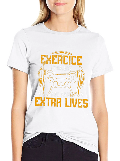 Exercise? I Thought You Said Extra Lives T-Shirt