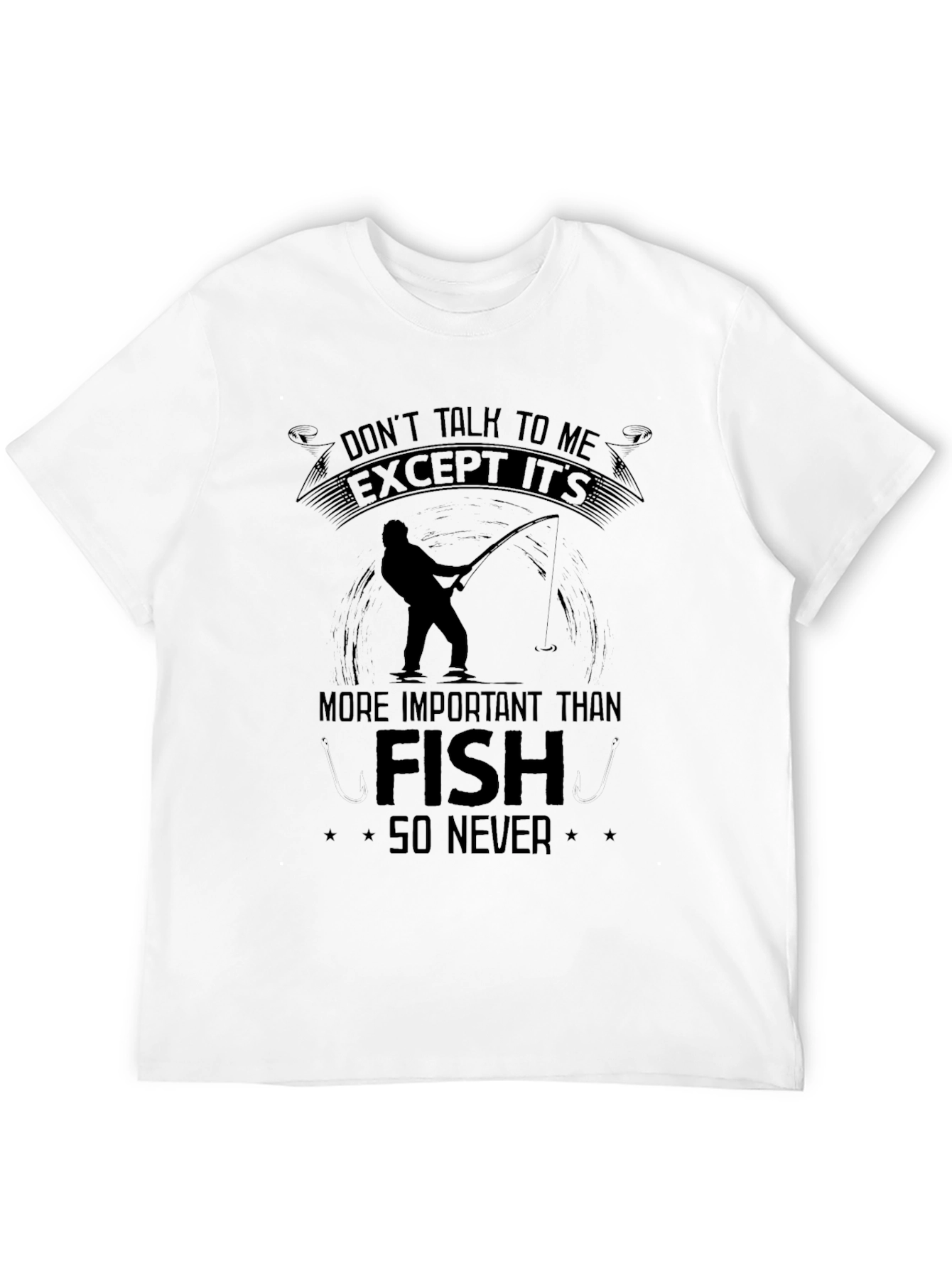 Fishing T-Shirt: Dont Talk To Me Except Its Fish