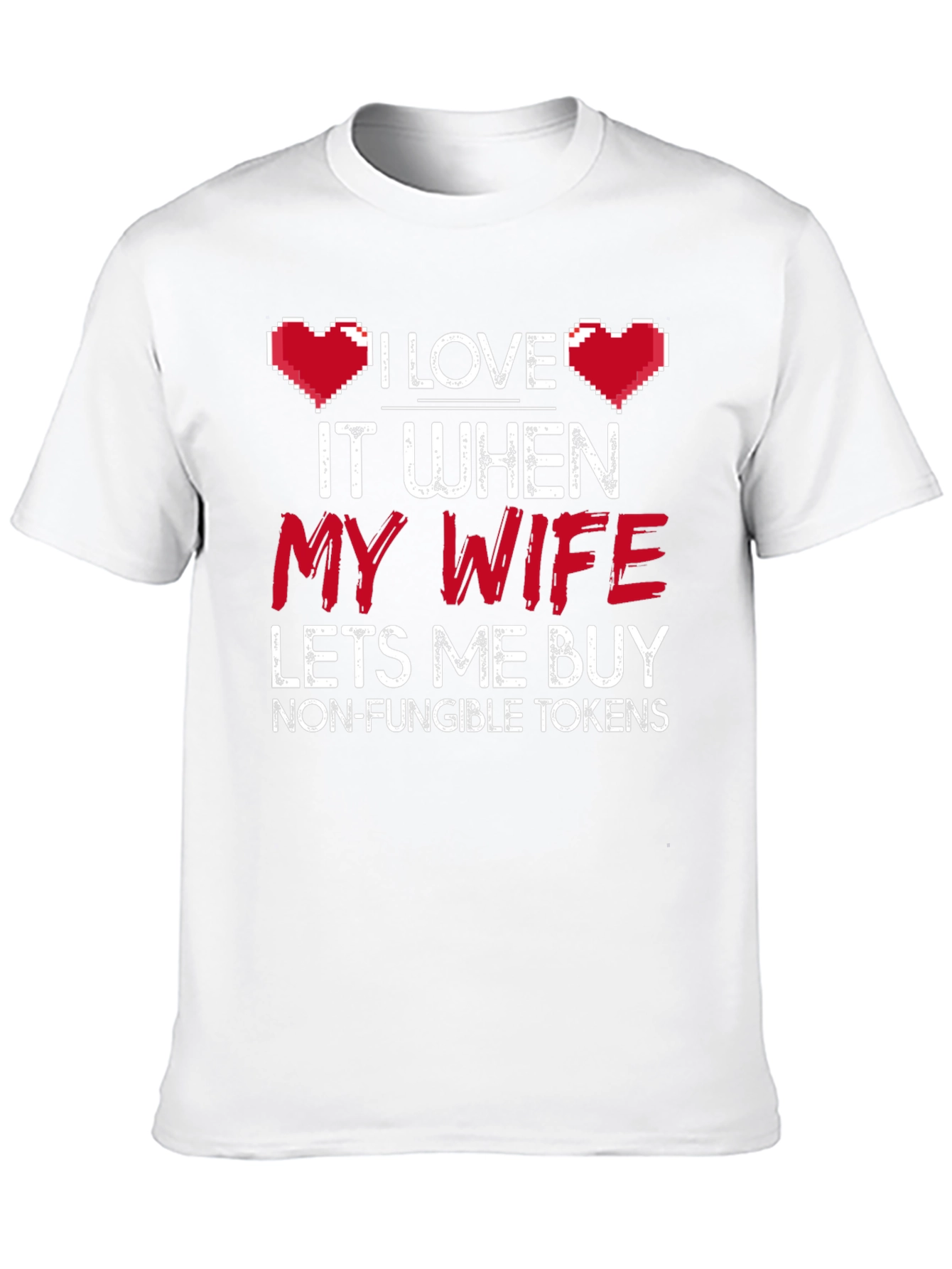 I Love My Wife NFT T-Shirt