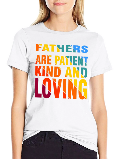 Fathers Are Patient Kind Loving T-Shirt - Black