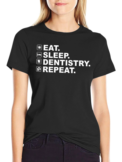 Eat Sleep Dentistry Repeat Graphic T-Shirt