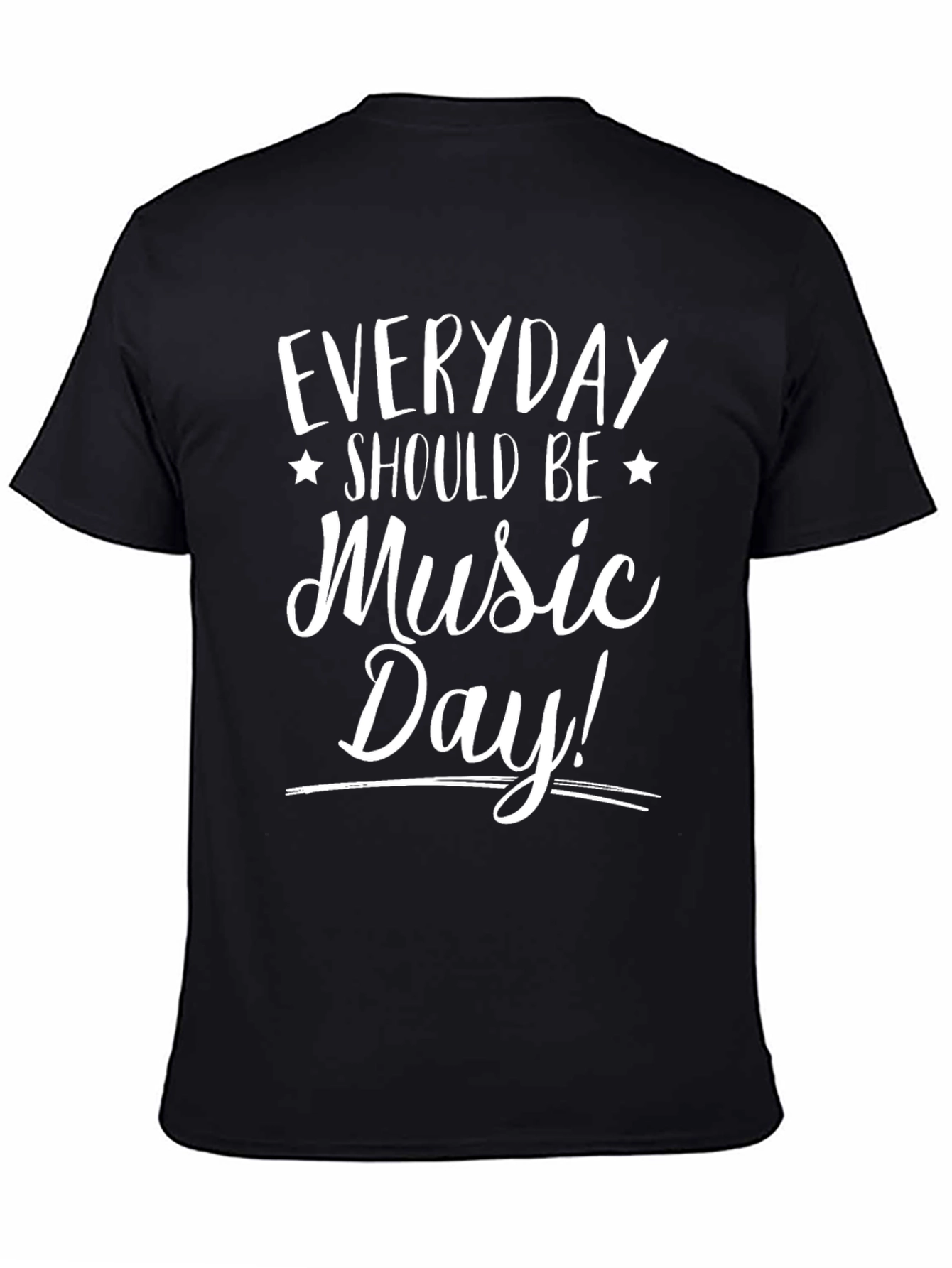 Everyday Should Be Music Day! Black T-Shirt