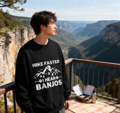 Unisex "Hike Faster I Hear Banjos" Outdoor Humor Sweatshirt