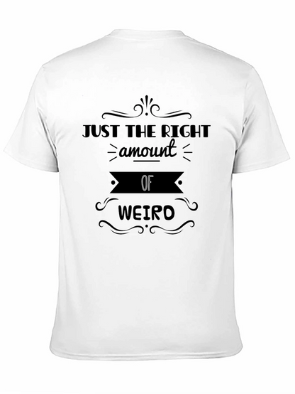 Just the Right Amount of Weirdo Graphic Tee