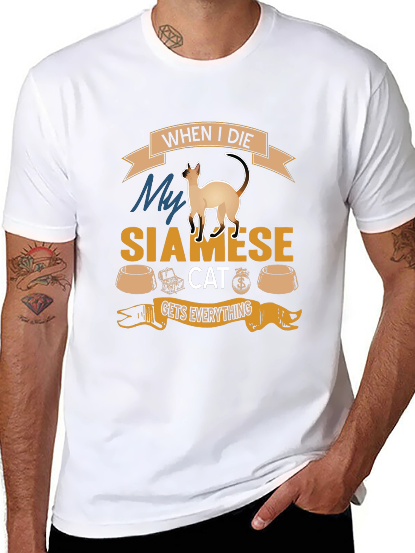 Siamese Cat T-Shirt: When I Die Gets Everything