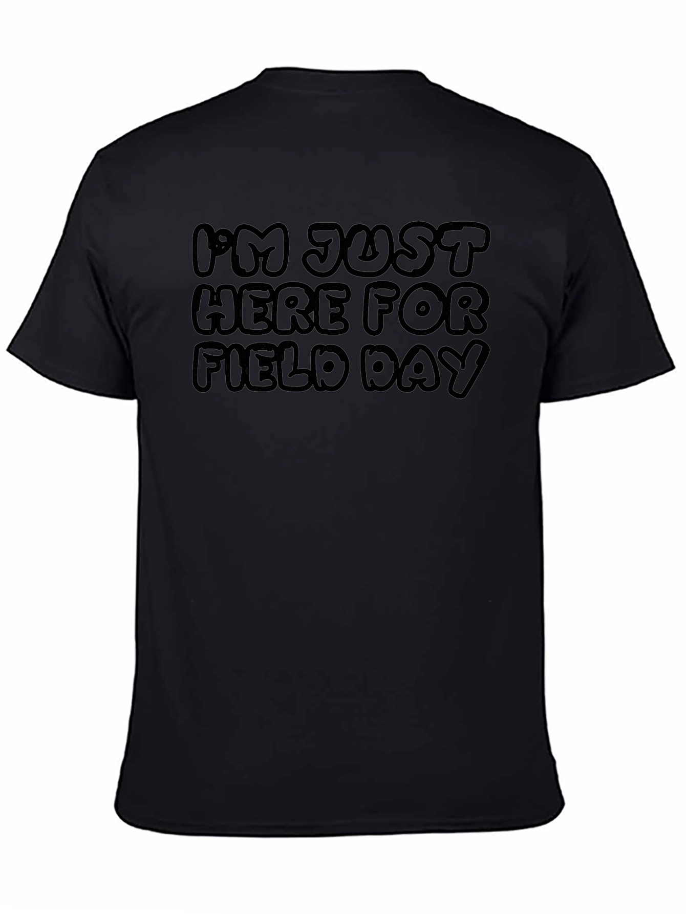 Im Just Here For Field Day T-Shirt