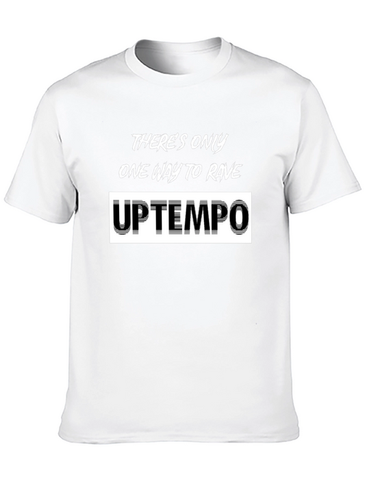 Uptempo Rave T-Shirt - Theres Only One Way to Rave