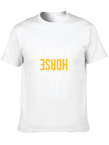 Is My Horse Okay? Graphic Tee