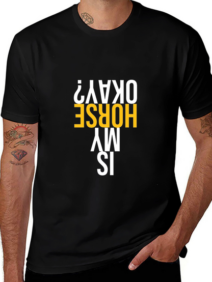 Is My Horse Okay? Graphic Tee