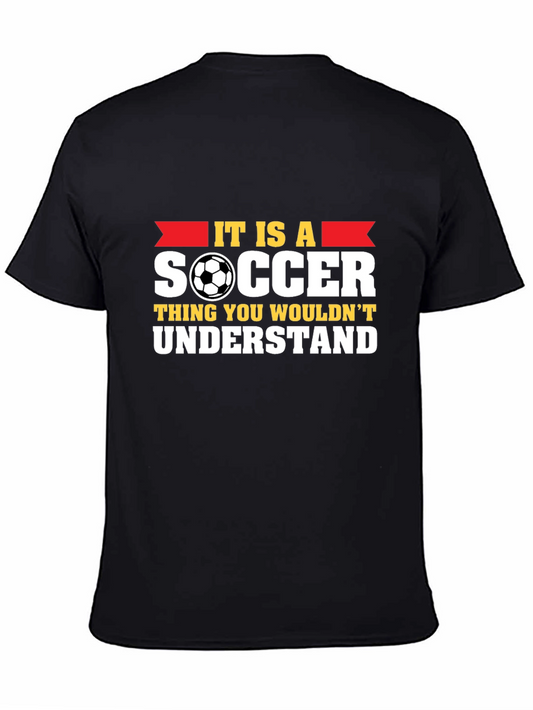 Soccer Thing T-Shirt - Funny Soccer Fan Tee
