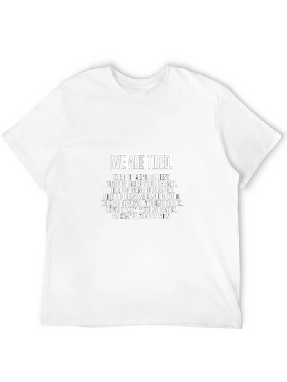 We Are Tired Graphic Tee - Justice & Equality