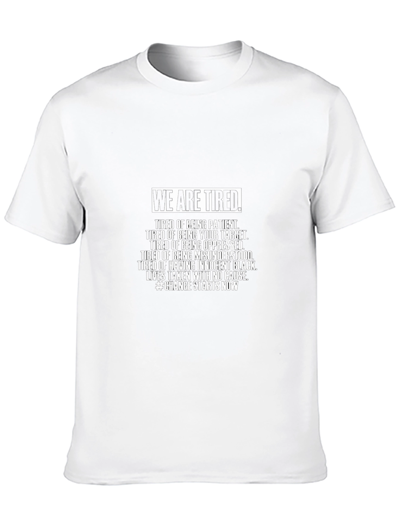 We Are Tired Graphic Tee - Justice & Equality