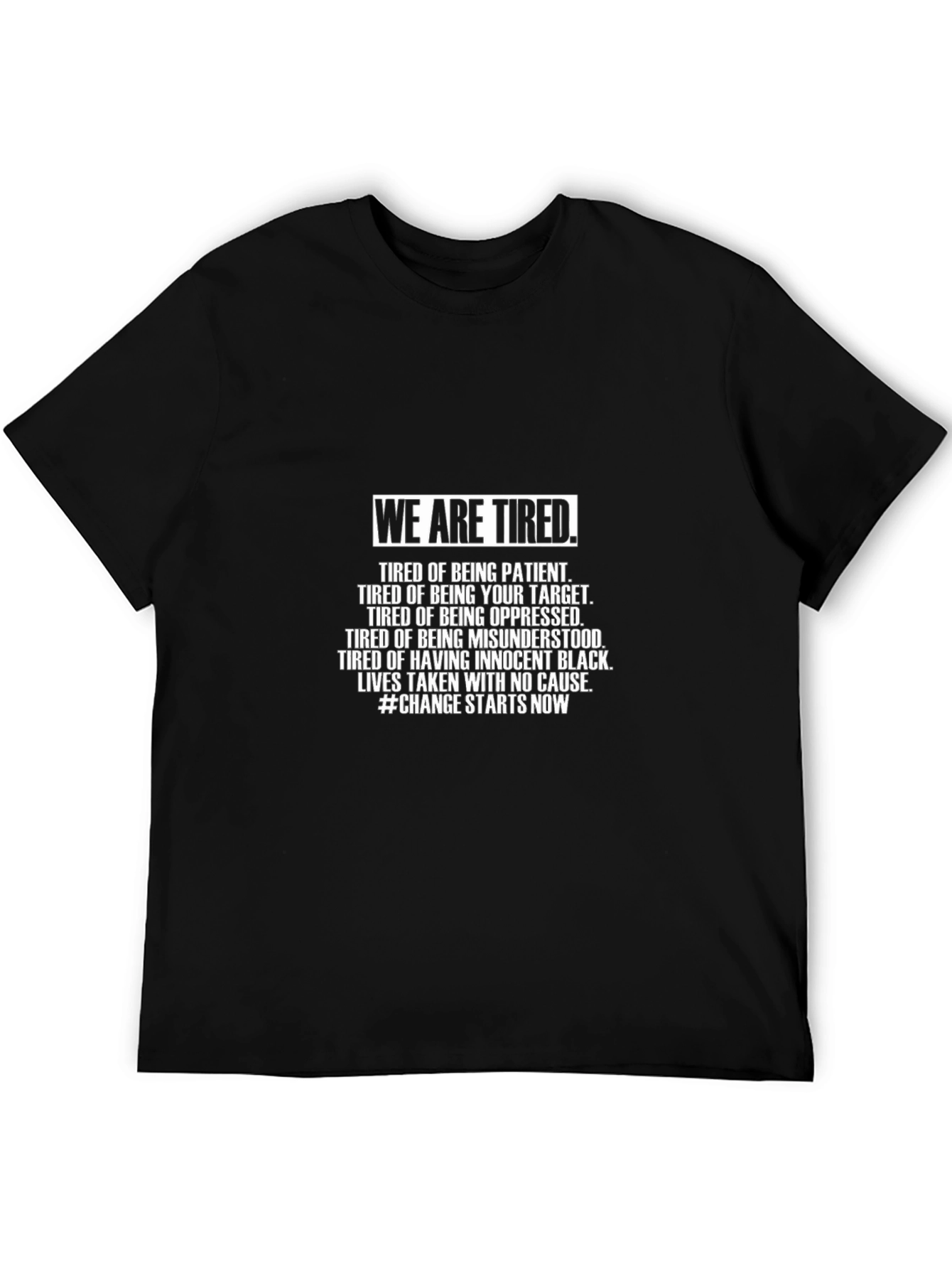 We Are Tired Graphic Tee - Justice & Equality