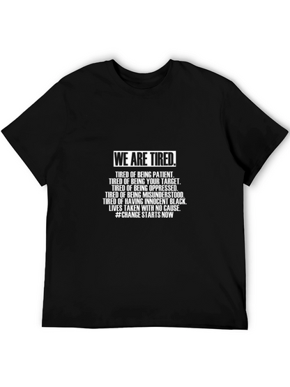 We Are Tired Graphic Tee - Justice & Equality