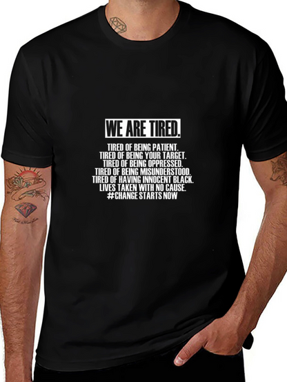 We Are Tired Graphic Tee - Justice & Equality
