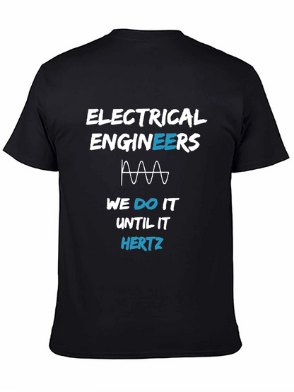 Electrical Engineer T-Shirt - Until It Hertz