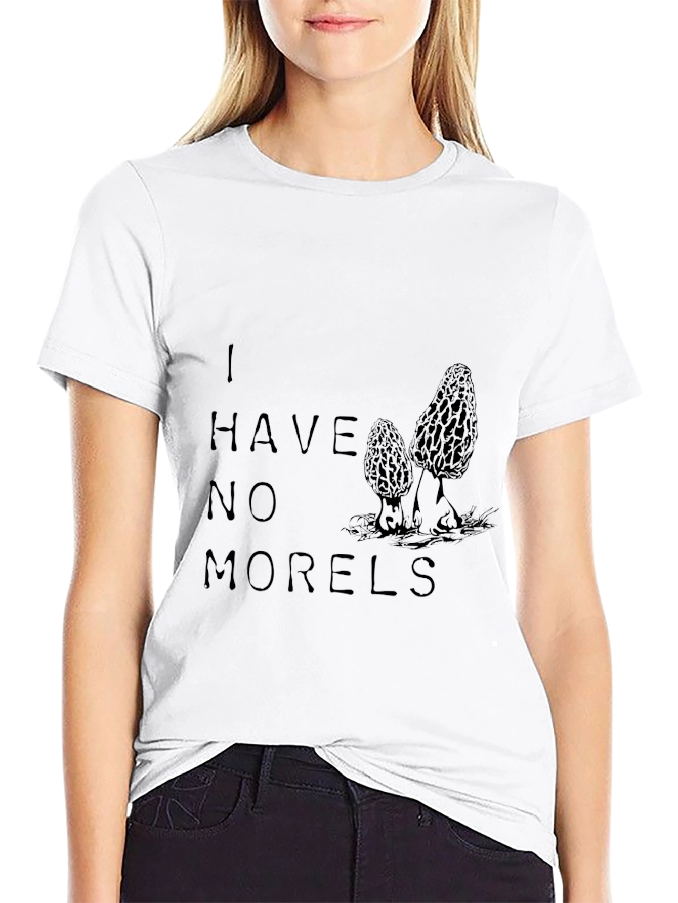 I Have No Morels Funny Mushroom T-Shirt